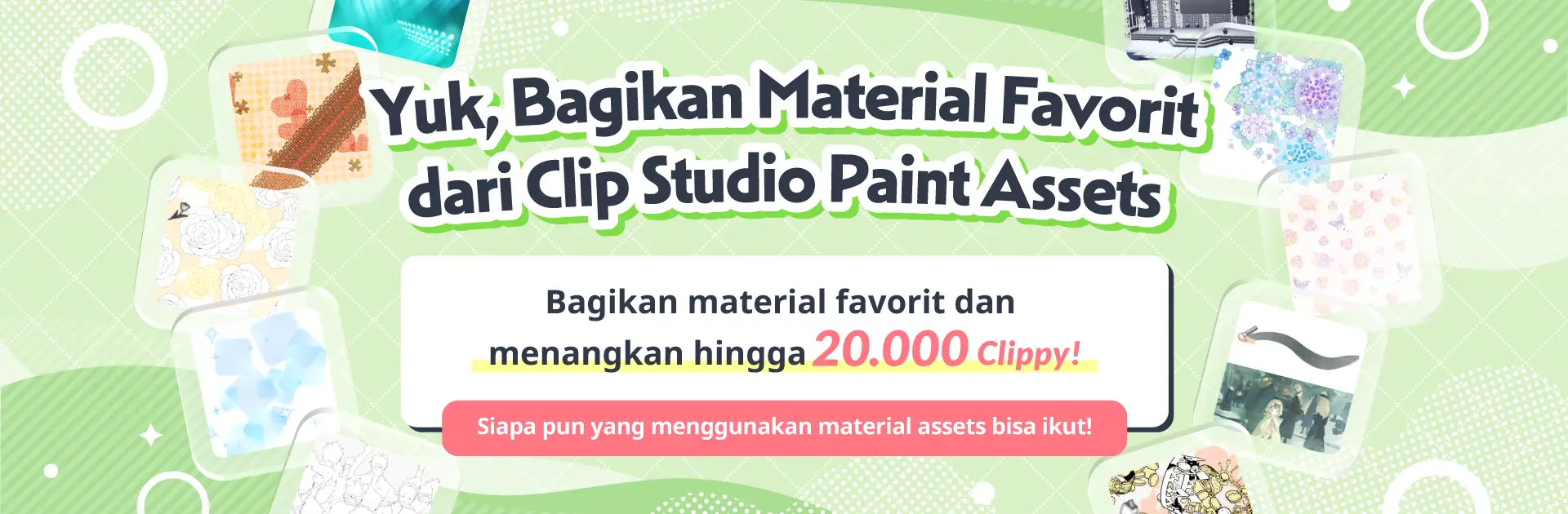 Bagikan material favorit dan menangkan hingga 20.000 Clippy! 