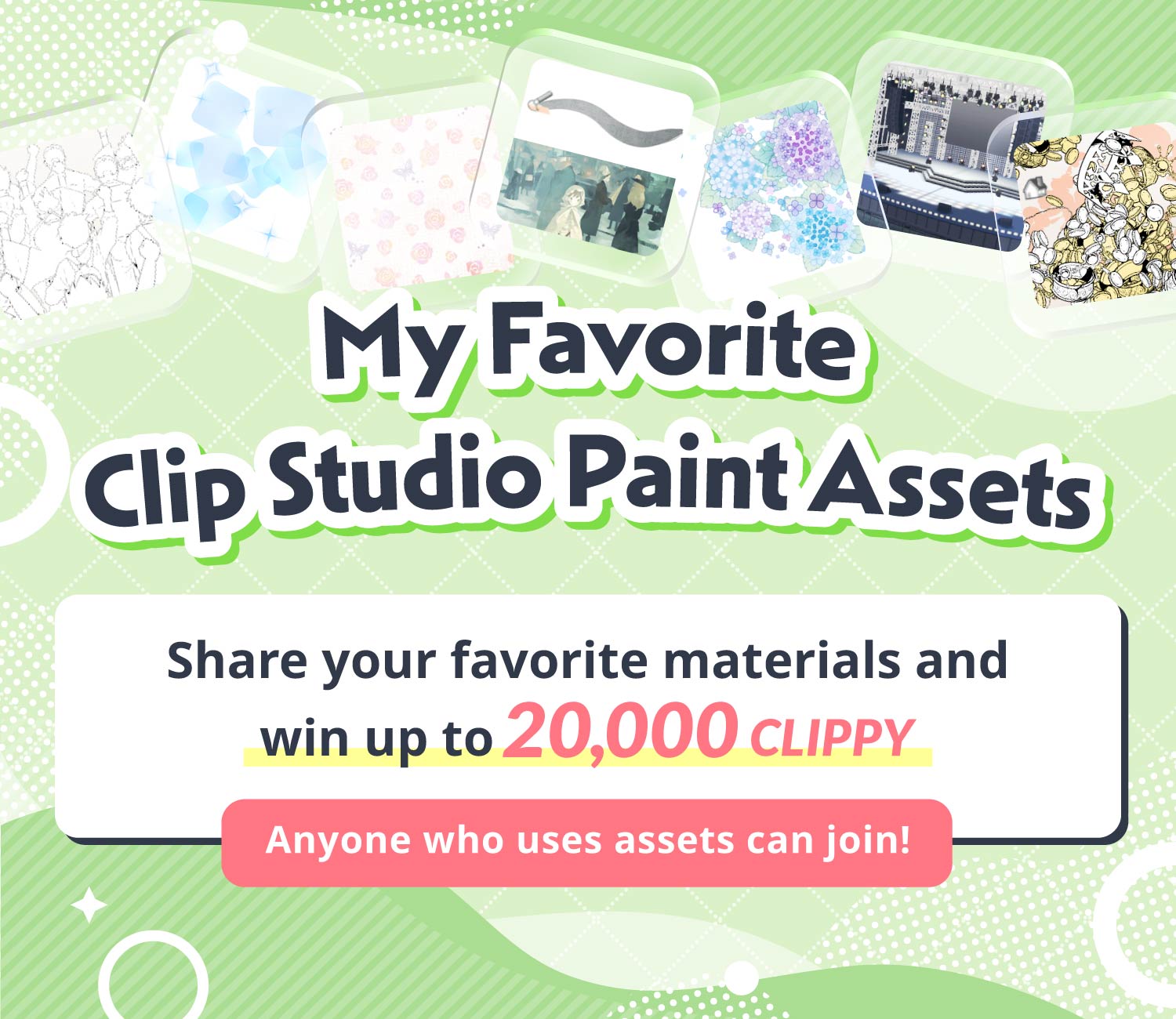 Share your favorite materials on social media and win up to 20,000 Clippy every month