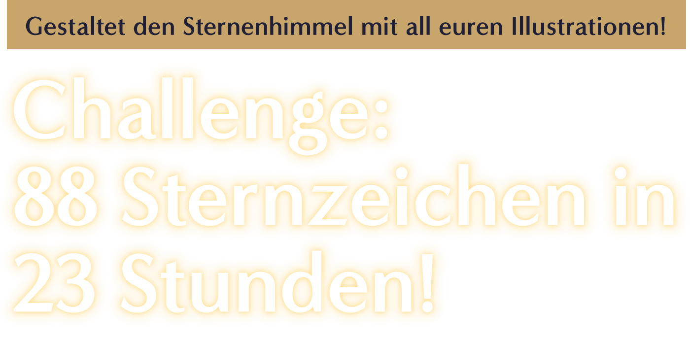 Challenge: Füllen wir den Nachthimmel mit allen 88 Sternzeichen in 23 Stunden!