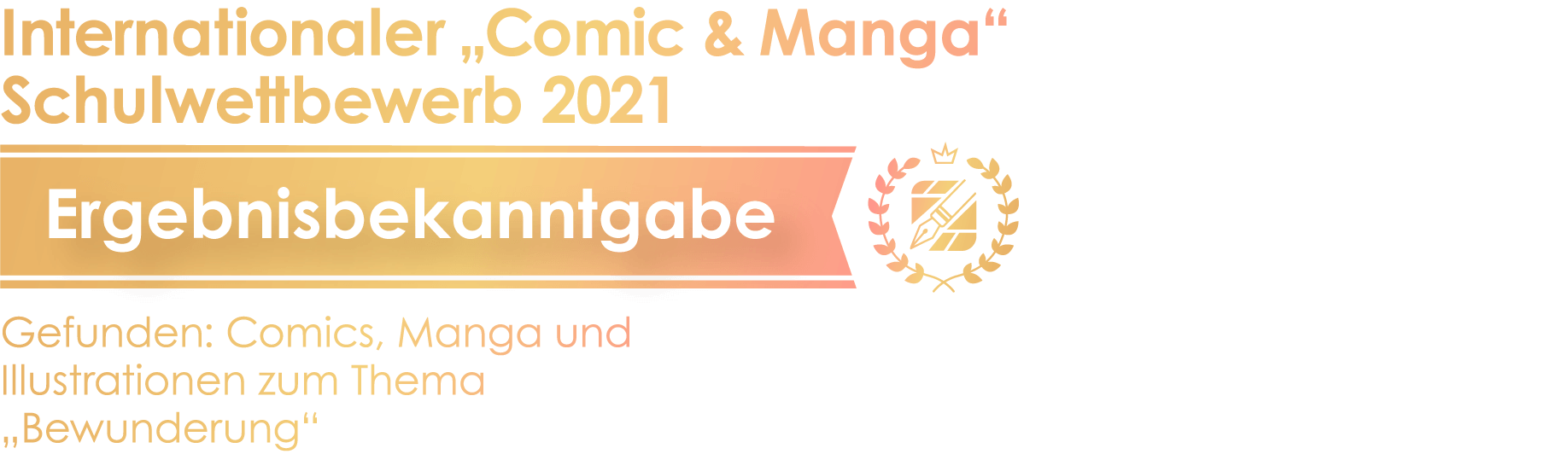 Ergebnisse des internationalen „Comic & Manga“ Schulwettbewerbs 2021 Thema: Bewunderung