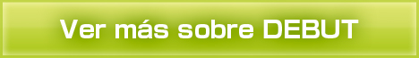Ver más sobre DEBUT