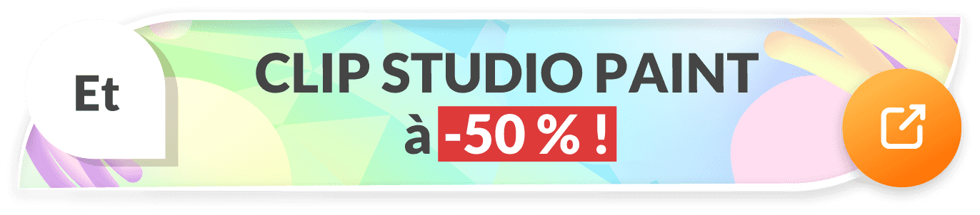 Et CLIP STUDIO PAINT à -50 % !