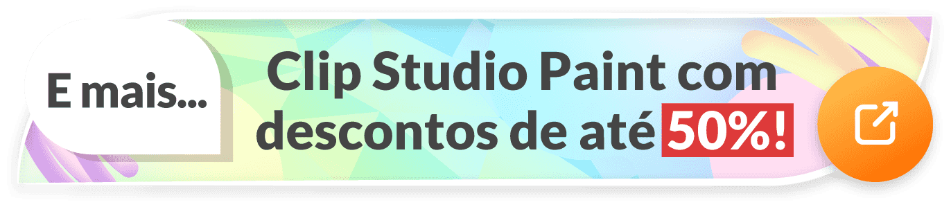 E mais... Clip Studio Paint com descontos de até 50%!