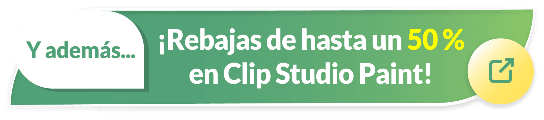 Y además... ¡rebajas de hasta un 50 % en Clip Studio Paint!
