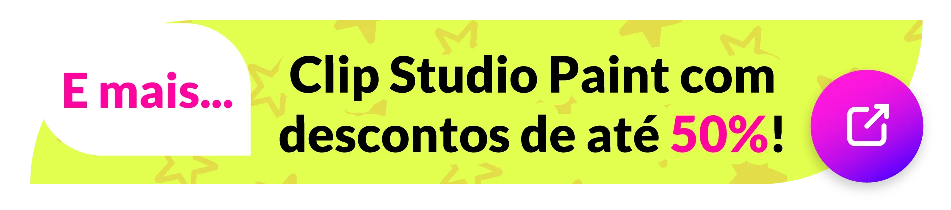 E mais... Clip Studio Paint com descontos de até 50%!