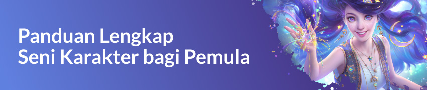 Panduan Terbaik Seni & Desain Karakter untuk Pemula
