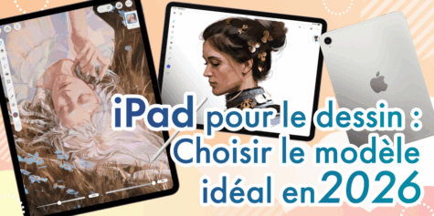 Dessiner sur iPad, choisir son modèle - 2026