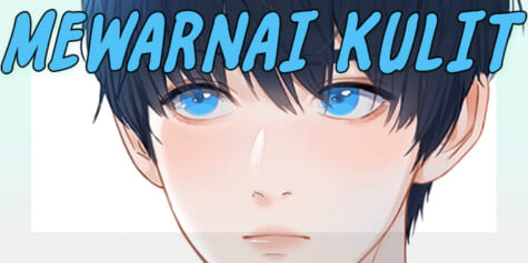 Cara Mewarnai Kulit Anime: Tips Shading Kulit yang Natural